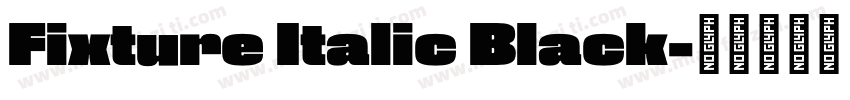 Fixture Italic Black字体转换
